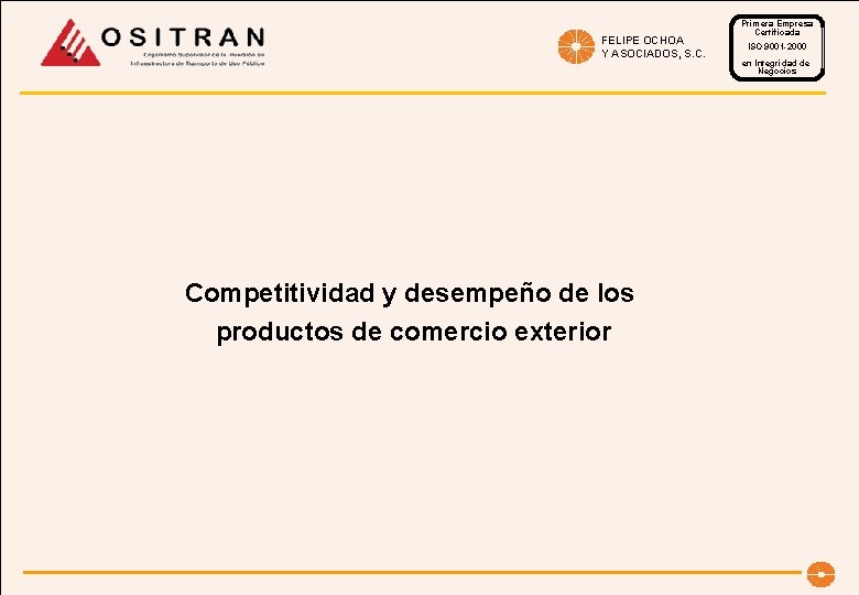 FELIPE OCHOA Y ASOCIADOS, S. C. Competitividad y desempeño de los productos de comercio