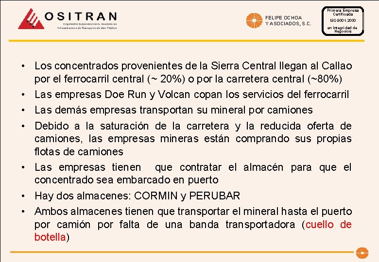 FELIPE OCHOA Y ASOCIADOS, S. C. Primera Empresa Certificada ISO 9001 -2000 en Integridad