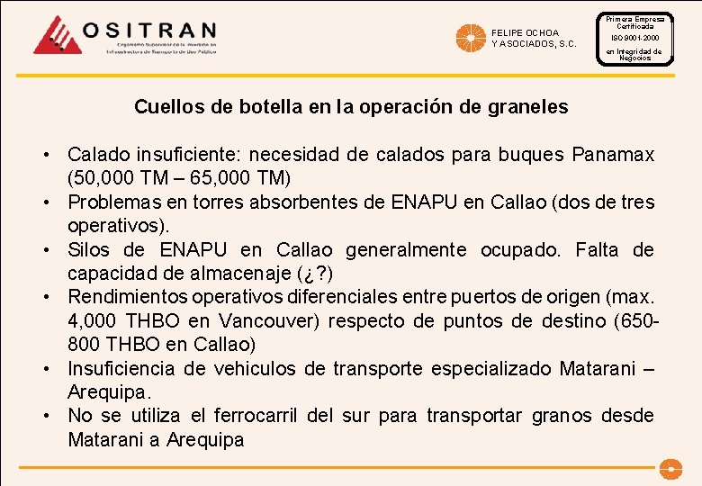 FELIPE OCHOA Y ASOCIADOS, S. C. Primera Empresa Certificada ISO 9001 -2000 en Integridad