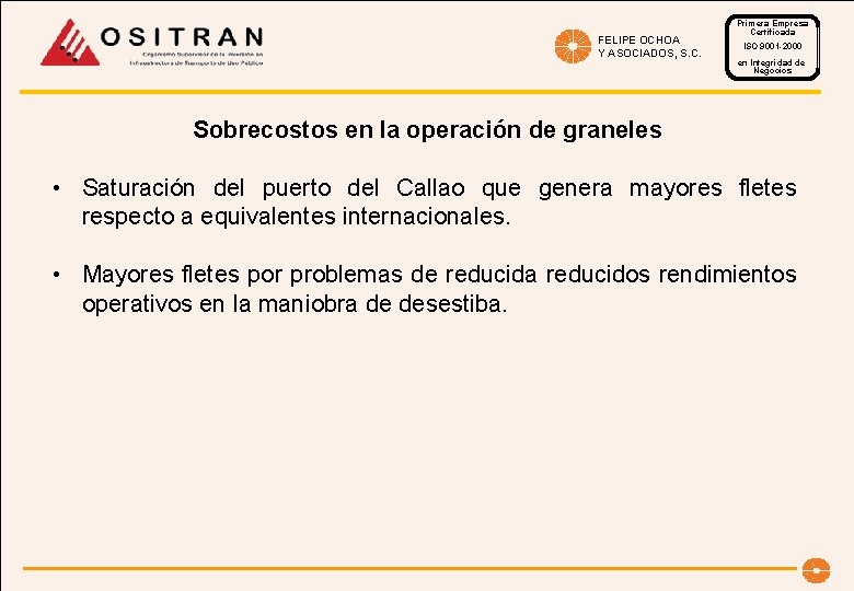 FELIPE OCHOA Y ASOCIADOS, S. C. Primera Empresa Certificada ISO 9001 -2000 en Integridad