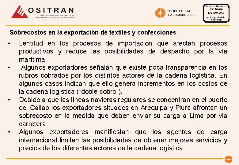 FELIPE OCHOA Y ASOCIADOS, S. C. Primera Empresa Certificada ISO 9001 -2000 en Integridad