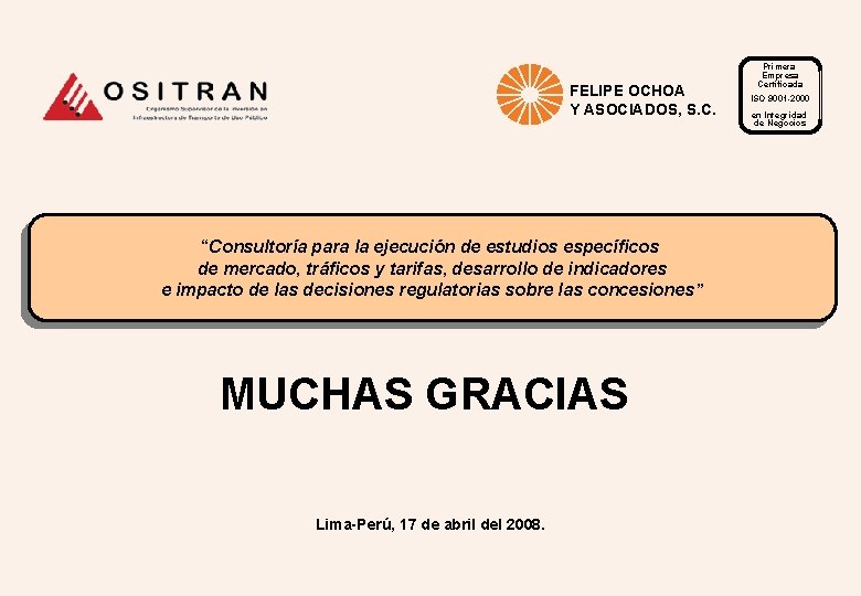 FELIPE OCHOA Y ASOCIADOS, S. C. “Consultoría para la ejecución de estudios específicos de