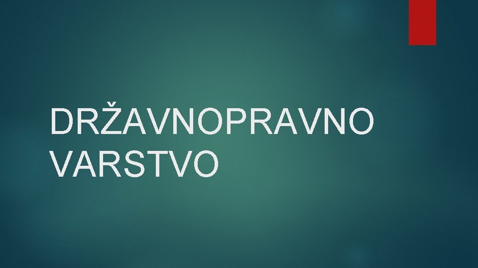 DRŽAVNOPRAVNO VARSTVO 