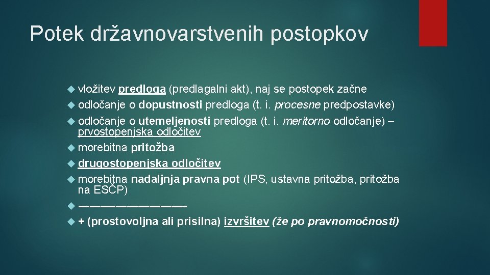 Potek državnovarstvenih postopkov vložitev predloga (predlagalni akt), naj se postopek začne odločanje o dopustnosti