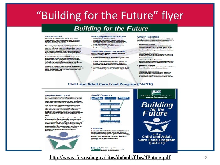 “Building for the Future” flyer http: //www. fns. usda. gov/sites/default/files/4 Future. pdf 6 