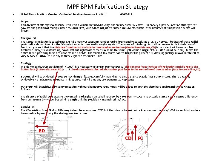 MPF BPM Fabrication Strategy • LERe. C Beam Position Monitor: Control of Relative Antennae