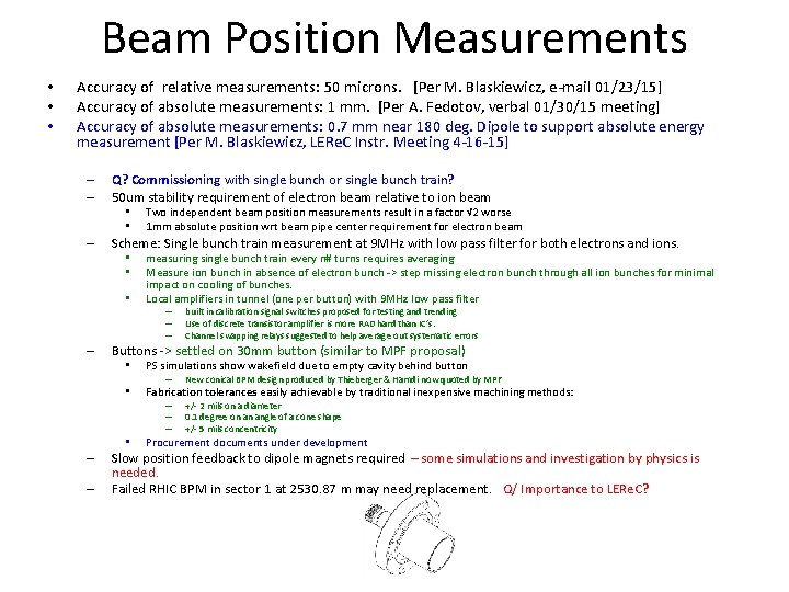 Beam Position Measurements • • • Accuracy of relative measurements: 50 microns. [Per M.