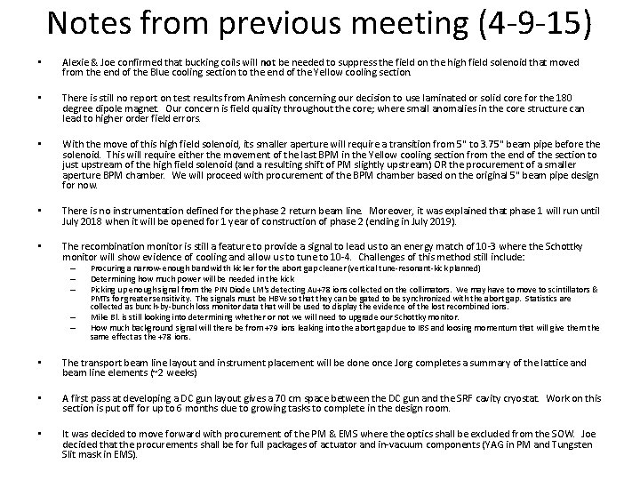 Notes from previous meeting (4 -9 -15) • Alexie & Joe confirmed that bucking