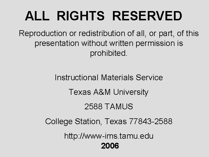 ALL RIGHTS RESERVED Reproduction or redistribution of all, or part, of this presentation without