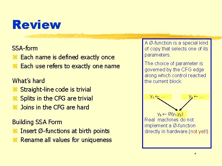 Review SSA-form z Each name is defined exactly once z Each use refers to Review SSA-form z Each name is defined exactly once z Each use refers to