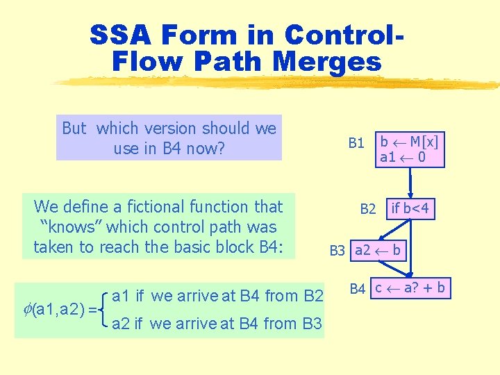 SSA Form in Control. Flow Path Merges But which version should we use in SSA Form in Control. Flow Path Merges But which version should we use in