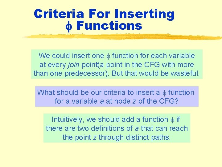 Criteria For Inserting Functions We could insert one function for each variable at every Criteria For Inserting Functions We could insert one function for each variable at every