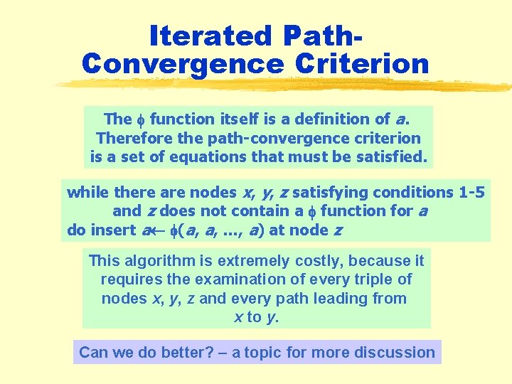 Iterated Path. Convergence Criterion The function itself is a definition of a. Therefore the Iterated Path. Convergence Criterion The function itself is a definition of a. Therefore the