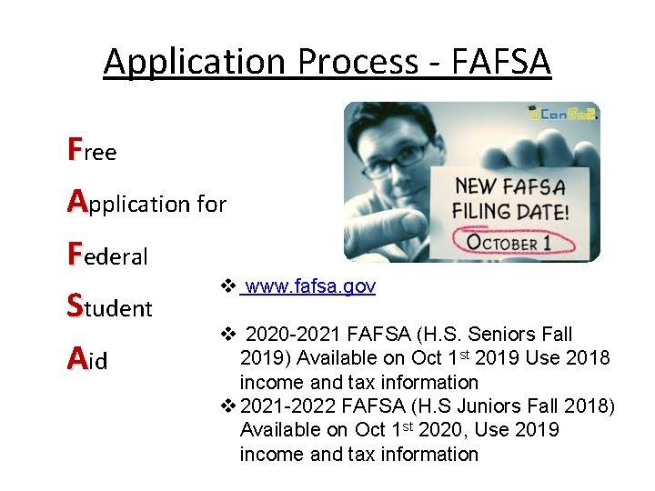 Application Process ‐ FAFSA Free Application for Federal v www. fafsa. gov Student v Application Process ‐ FAFSA Free Application for Federal v www. fafsa. gov Student v