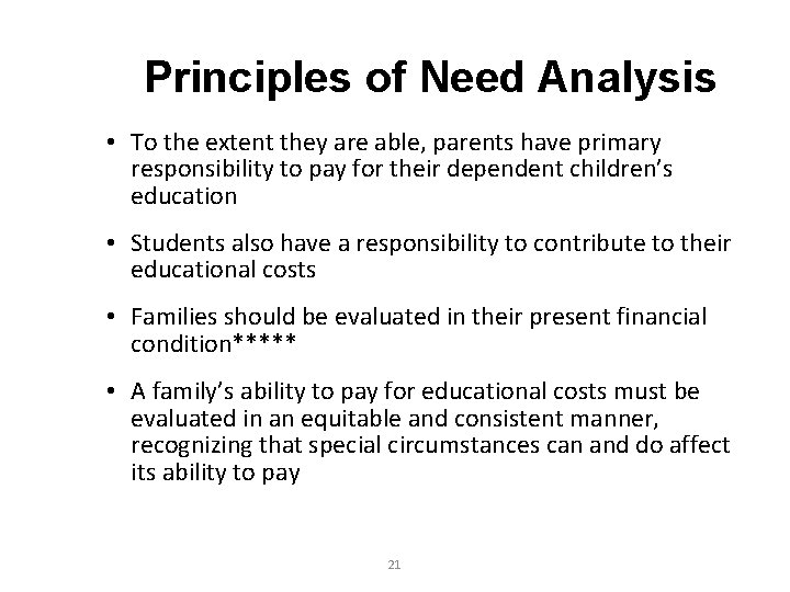 Principles of Need Analysis • To the extent they are able, parents have primary Principles of Need Analysis • To the extent they are able, parents have primary