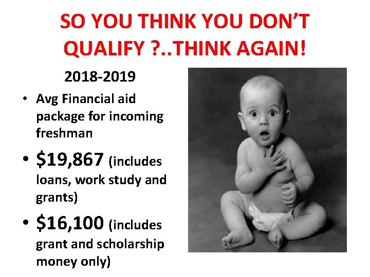 SO YOU THINK YOU DON’T QUALIFY ? . . THINK AGAIN! 2018 -2019 • SO YOU THINK YOU DON’T QUALIFY ? . . THINK AGAIN! 2018 -2019 •
