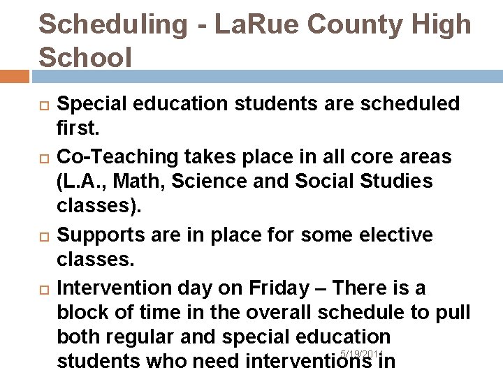 Scheduling - La. Rue County High School Special education students are scheduled first. Co-Teaching