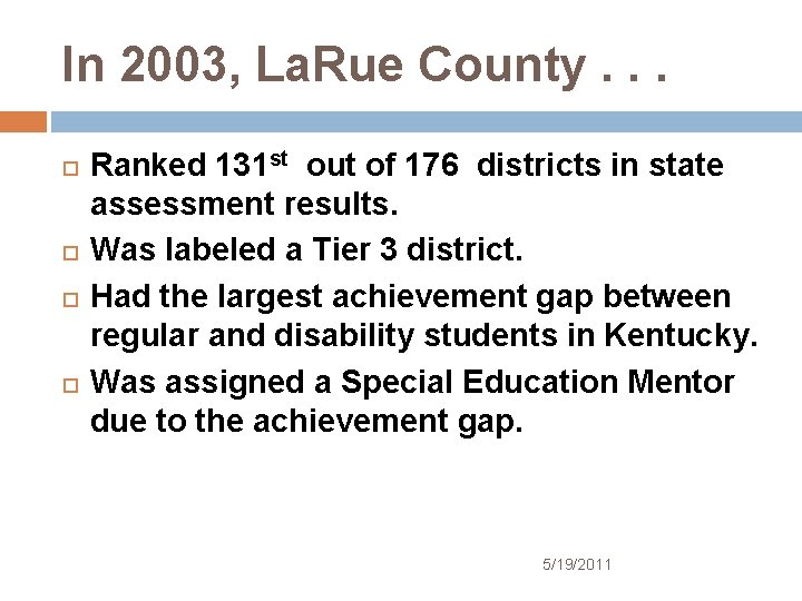 In 2003, La. Rue County. . . Ranked 131 st out of 176 districts