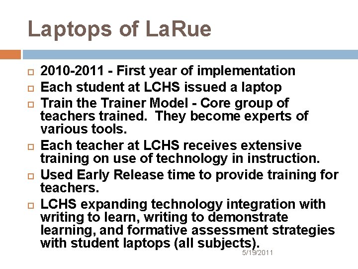 Laptops of La. Rue 2010 -2011 - First year of implementation Each student at