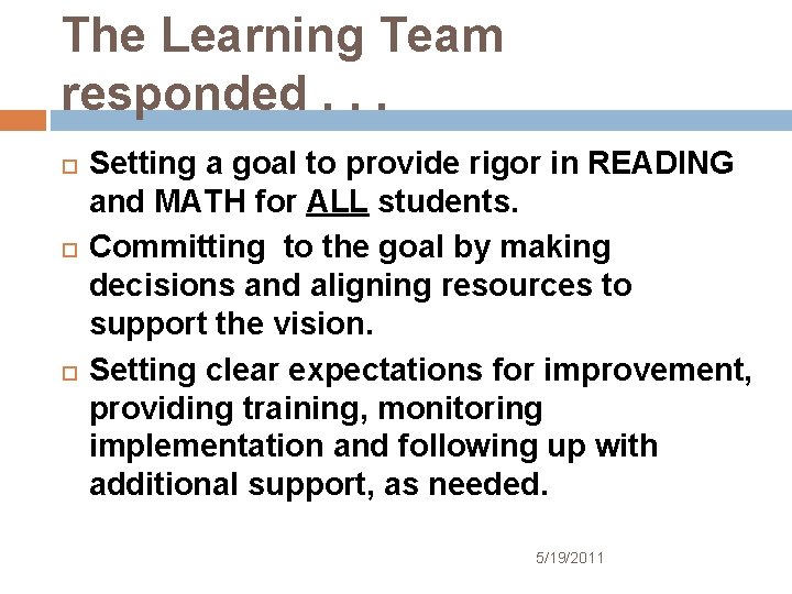 The Learning Team responded. . . Setting a goal to provide rigor in READING