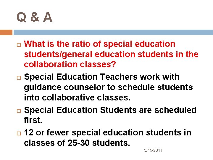 Q&A What is the ratio of special education students/general education students in the collaboration