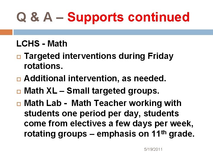 Q & A – Supports continued LCHS - Math Targeted interventions during Friday rotations.