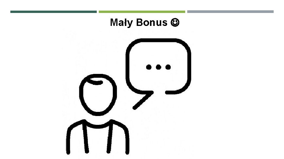 Mały Bonus MAŁY BONUS 