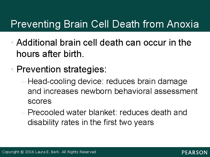 Preventing Brain Cell Death from Anoxia • Additional brain cell death can occur in