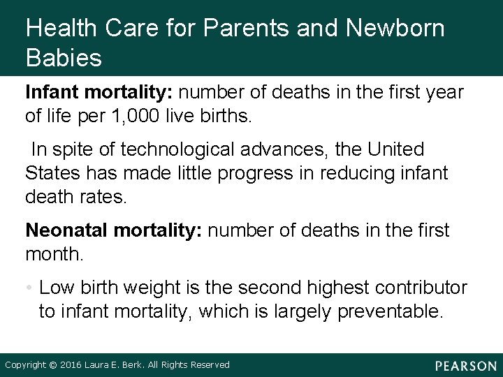 Health Care for Parents and Newborn Babies Infant mortality: number of deaths in the