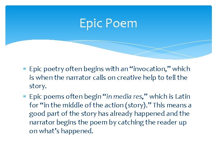 Epic Poem Epic poetry often begins with an “invocation, ” which is when the