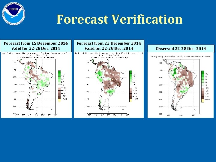 Forecast Verification Forecast from 15 December 2014 Valid for 22 -28 Dec. 2014 Forecast