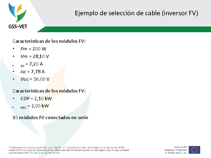 Ejemplo de selección de cable (inversor FV) Características de los módulos FV: • Pm