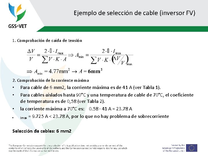 Ejemplo de selección de cable (inversor FV) 1. Comprobación de caída de tensión 2.