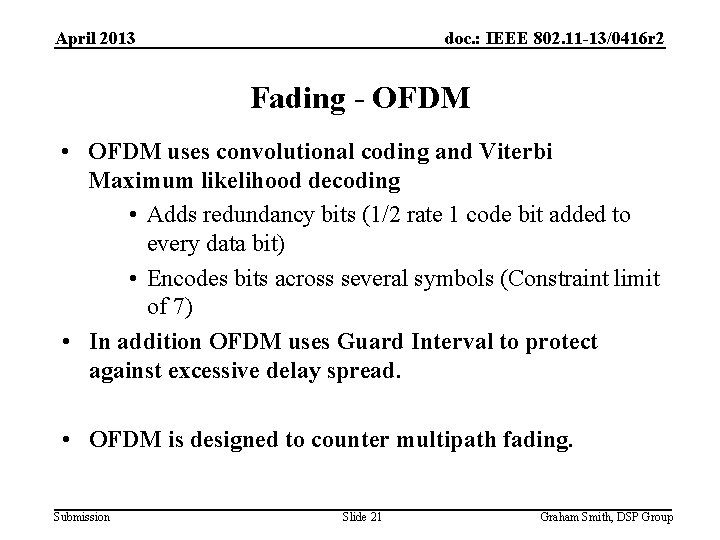 April 2013 doc. : IEEE 802. 11 -13/0416 r 2 Fading - OFDM •