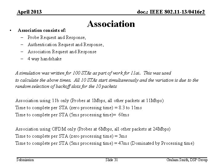 April 2013 • doc. : IEEE 802. 11 -13/0416 r 2 Association consists of: