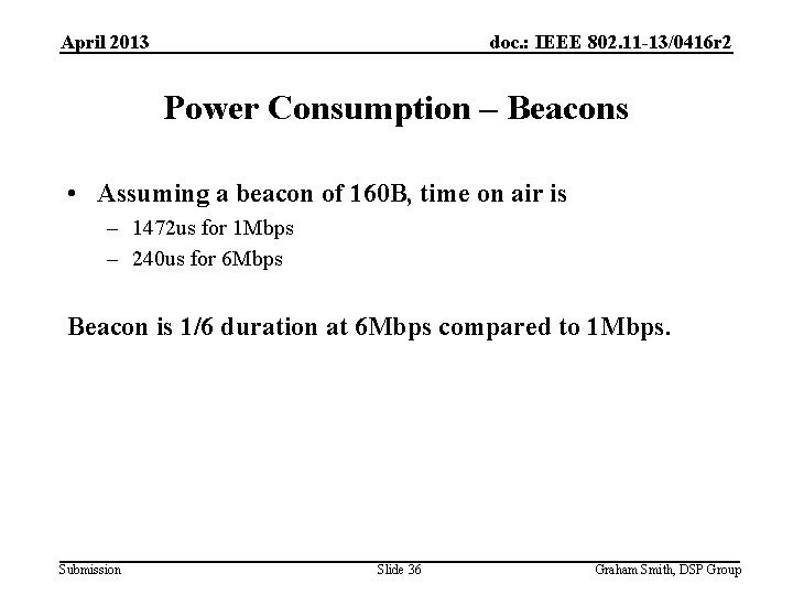 April 2013 doc. : IEEE 802. 11 -13/0416 r 2 Power Consumption – Beacons