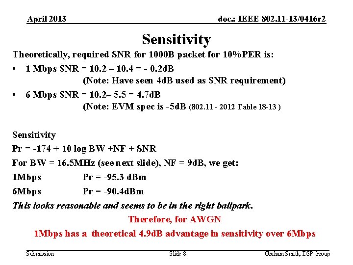 April 2013 doc. : IEEE 802. 11 -13/0416 r 2 Sensitivity Theoretically, required SNR