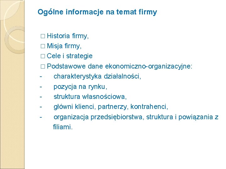 Ogólne informacje na temat firmy � Historia firmy, � Misja firmy, � Cele i