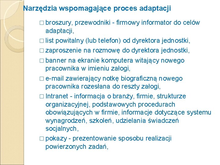 Narzędzia wspomagające proces adaptacji � broszury, przewodniki - firmowy informator do celów adaptacji, �