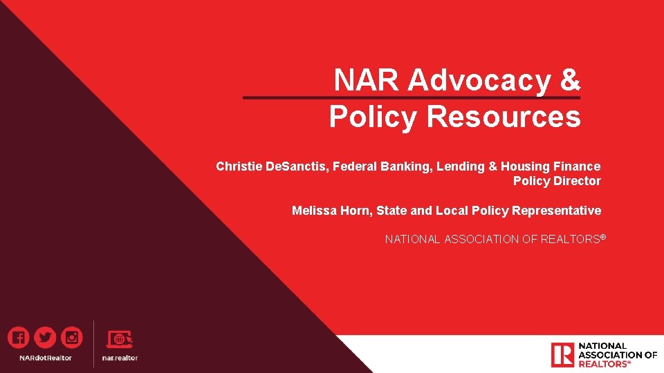 NAR Advocacy & Policy Resources Christie De. Sanctis, Federal Banking, Lending & Housing Finance