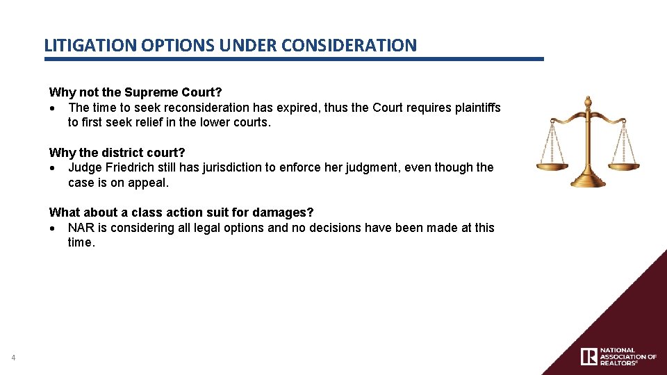 LITIGATION OPTIONS UNDER CONSIDERATION Why not the Supreme Court? The time to seek reconsideration