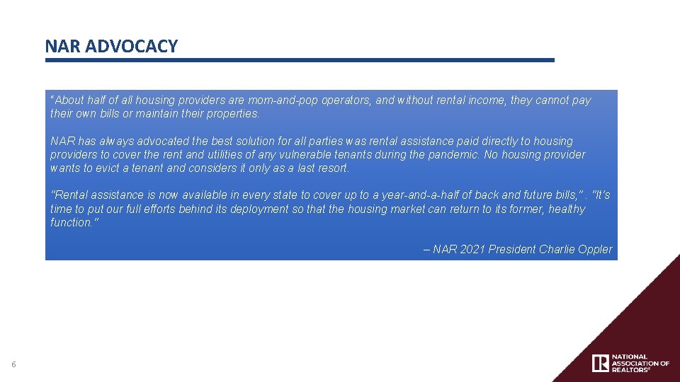 NAR ADVOCACY “About half of all housing providers are mom-and-pop operators, and without rental