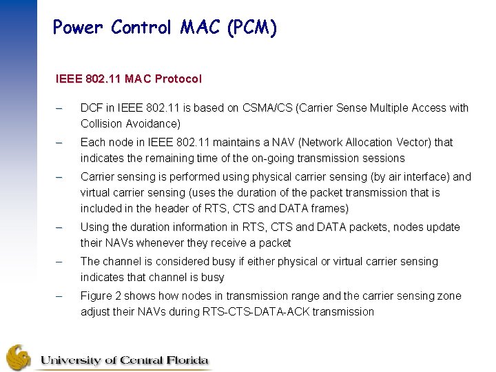 Power Control MAC (PCM) IEEE 802. 11 MAC Protocol – DCF in IEEE 802.