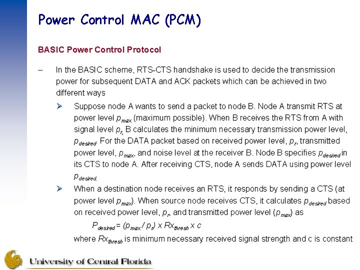 Power Control MAC (PCM) BASIC Power Control Protocol – In the BASIC scheme, RTS-CTS