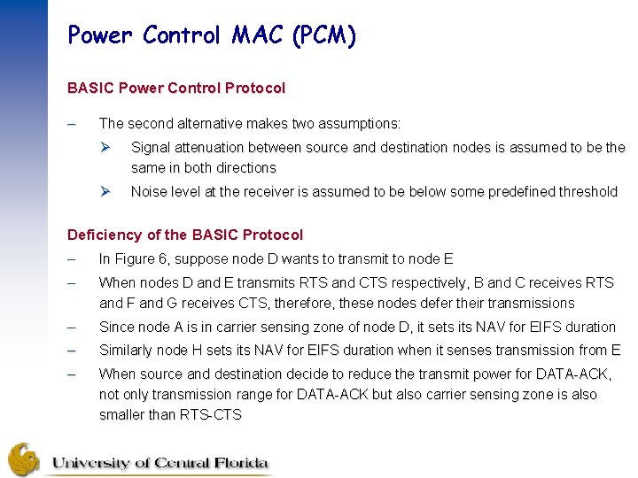 Power Control MAC (PCM) BASIC Power Control Protocol – The second alternative makes two