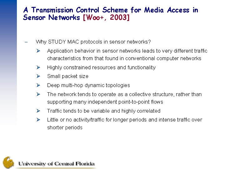 A Transmission Control Scheme for Media Access in Sensor Networks [Woo+, 2003] – Why