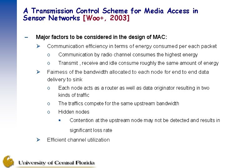 A Transmission Control Scheme for Media Access in Sensor Networks [Woo+, 2003] – Major