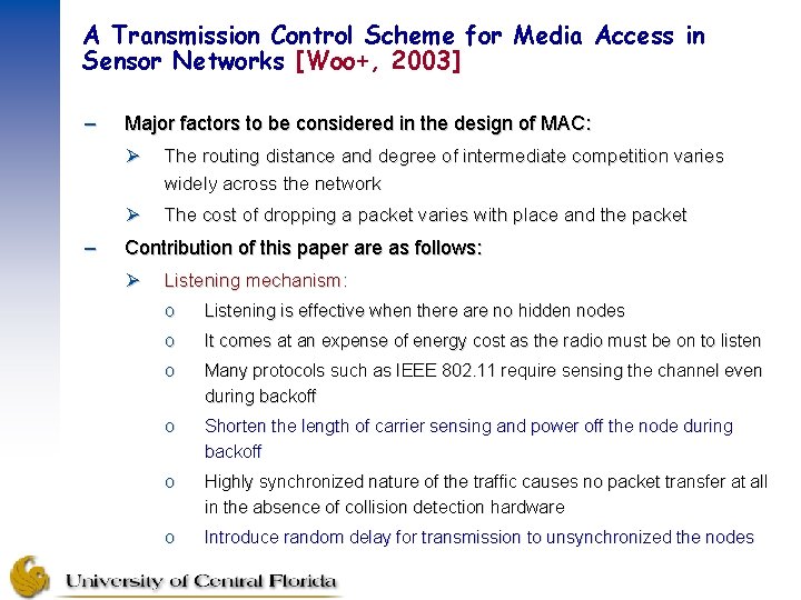 A Transmission Control Scheme for Media Access in Sensor Networks [Woo+, 2003] – –