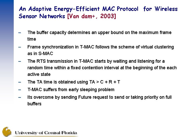 An Adaptive Energy-Efficient MAC Protocol for Wireless Sensor Networks [Van dam+, 2003] – The