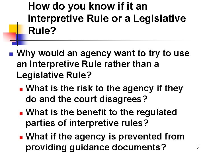 How do you know if it an Interpretive Rule or a Legislative Rule? n